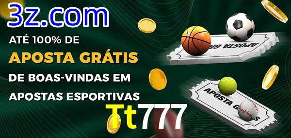 Tt777 Ate 100% de Aposta Gratis
